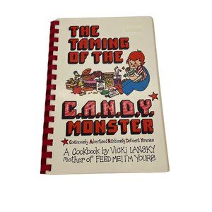 The Taming of the CANDY Monster Cookbook - Vicki Lansky - 1978 Third Printing